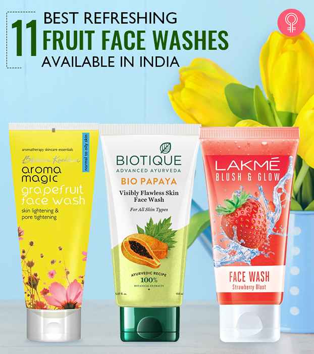11 Los mejores lavados de cara de frutas refrescantes disponibles en India que hacen que el cuidado de la piel sea divertido